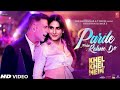 Parde Mein Rehne Do FULL SONG Khel Khel Mein AkshayKumar Vaani Amy Taapsee Fardeen Aditya Pragya