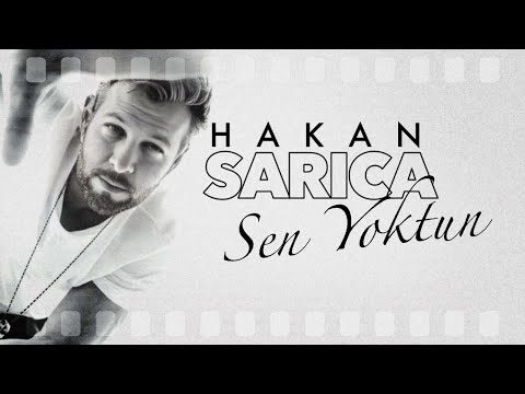 Hakan Sarıca - Sen Yoktun