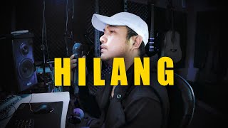 Download lagu Hilang - Justy Aldrin // Cover Stevano muhaling mp3