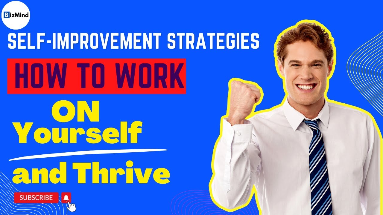 7 Self Improvement Strategies You Need to Know to Transform Yourself
