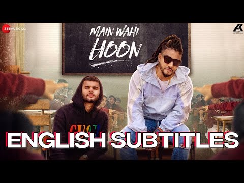 Main Wahi Hoon - RAFTAAR feat. KARMA | English Subtitles