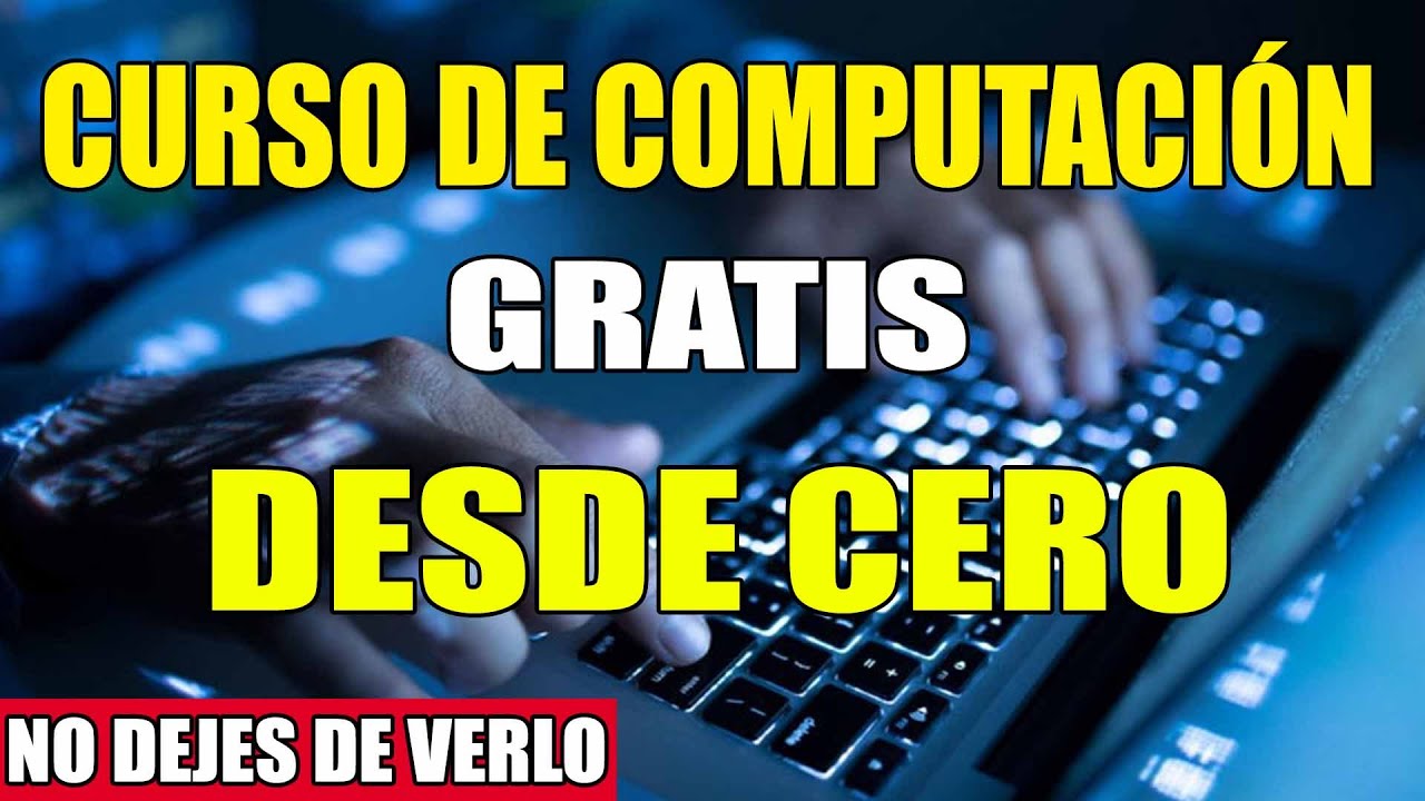 Curso de Computación Desde Cero 2026 ✅ Aprende TODO paso a paso (Gratis y Completo)