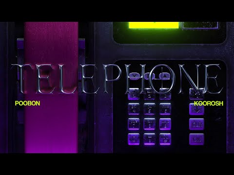 POOBON x KOOROSH - TELEPHONE