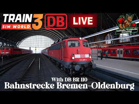 Train Sim World 3 LIVE | Bahnstrecke Bremen - Oldenburg With DB BR 110 | Monday 13th March 2023