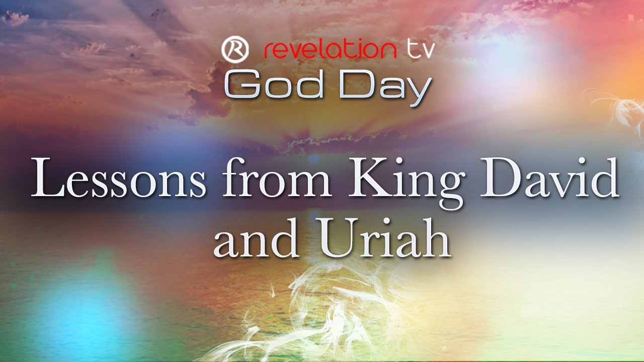 Lessons from King David and Uriah