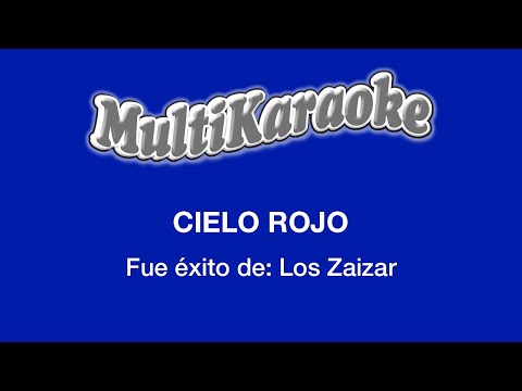 Cielo Rojo - Multikaraoke - Fue Éxito de Los Zaizars