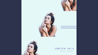 Somethin' On Ya