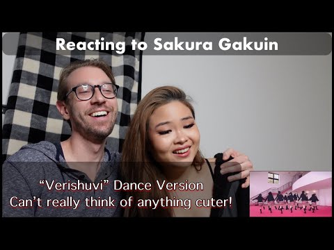 Reacting to Sakura Gakuin "Verishuvi" Dance Version MV