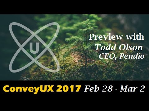 Todd Olson, Pendo - ConveyUX 2017 Preview