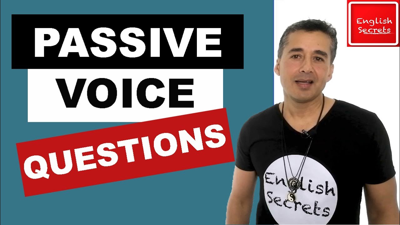 La forma más fácil de aprender: Preguntas en Voz Pasiva