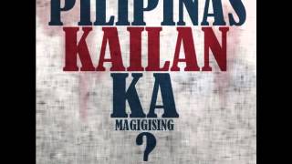 Pilipinas Kailan Ka Magigising - Rivermaya