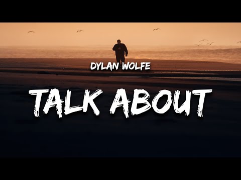 Dylan Wolfe - Something To Talk About (Lyrics)
