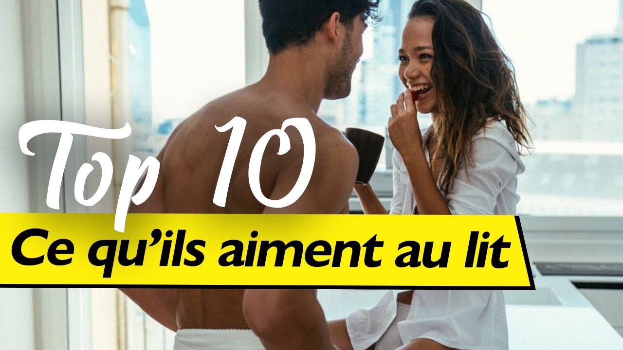 Ce que les hommes aiment au lit: 10 SECRETS