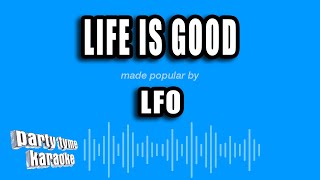 LFO - Life Is Good (Karaoke Version)