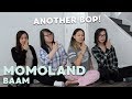 MV REACTION | MOMOLAND (모모랜드) 'BAAM' MV REACTION | MOMOLAND (모모랜드) 'BAAM'
