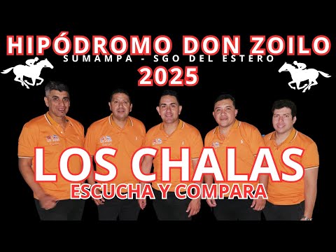 LOS CHALAS , HIPÓDROMO DON ZOILO , SUMAMPA - SGO DEL ESTERO