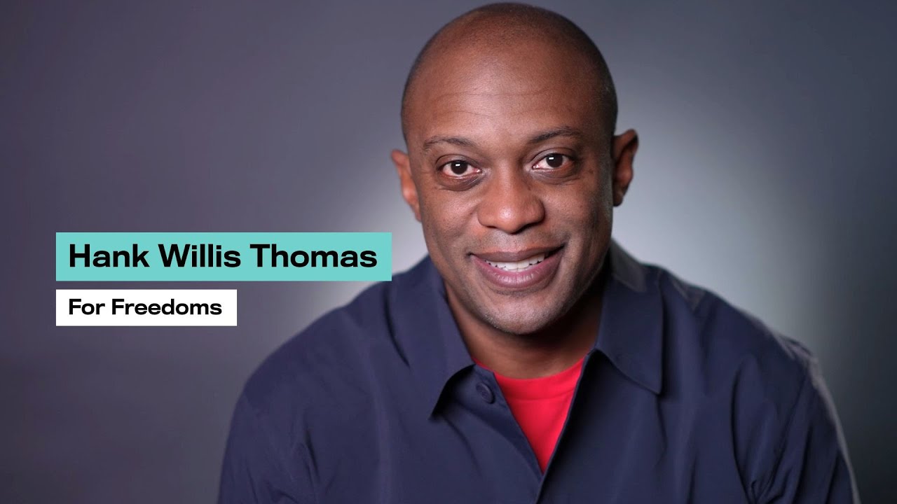 Hank Willis Thomas | For Freedoms