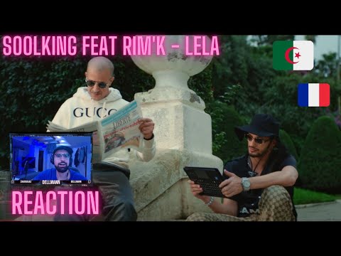 Soolking feat Rim'K - Lela (Reaction)