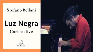 Luz Negra - Stefano Bollani - Carioca live