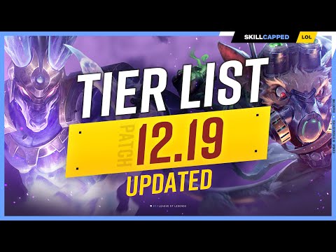 NEW UPDATED TIER LIST for PATCH 12.19 - League of Legends