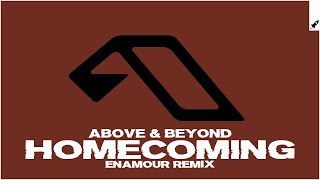 Above &amp; Beyond - Homecoming (Enamour Extended Remix)