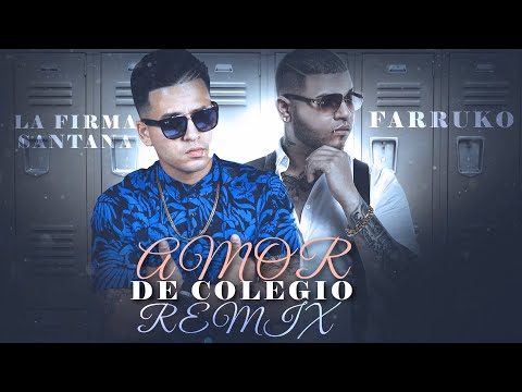 La Firma Santana ft Farruko - Amor de Colegio ( Remix ) | Lyric Video