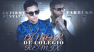 @LaFirmaSantana  ft @farruko  - Amor de Colegio ( Remix ) | Lyric Video