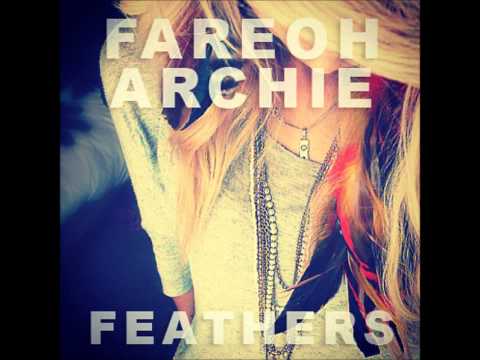Archie and Fareoh - Feathers (AA Remix)