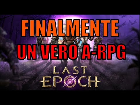LAST EPOCH (ITA): UNA SVOLTA NEGLI A-RPG!!!!!!!!