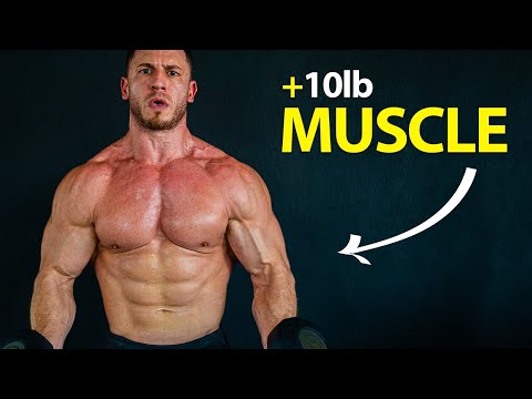 How to Gain 10lb of Muscle ASAP (Here's EXACTLY What I’d Do)