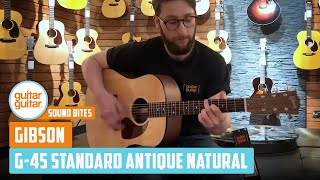 Video thumbnail for Gibson G-45 Standard Antique Natural | SOUND BITES by GUITARGUITAR