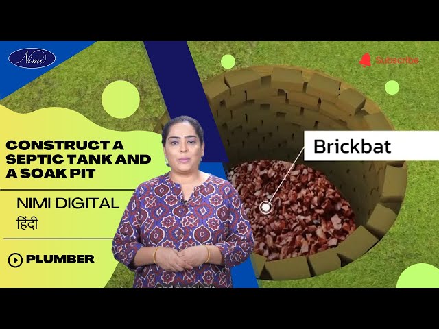 Construct a septic tank and a soak pit