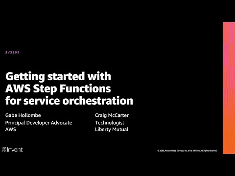 AWS re:Invent 2020: Getting started with AWS Step Functions for service orchestration