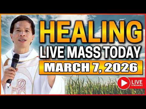 HEALING FILIPINO LIVE MASS TODAY ONLINE II MARCH 7, 2026 II FR. FIDEL ROURA