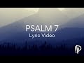 Psalm 7 (Vindicate Me)
