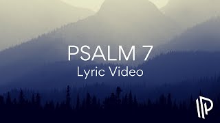 Psalm 7 (Vindicate Me)