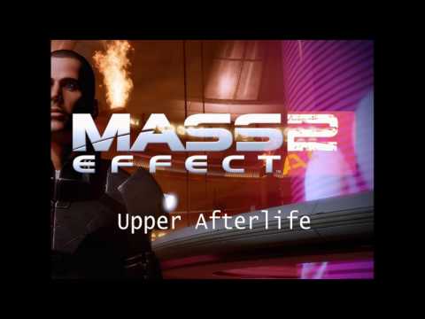 Mass Effect 2 HQ Music - Upper Afterlife