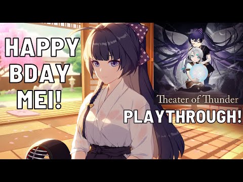 Mei Birthday CG and Theater of Thunder | PLAYTHROUGH! (Honkai Impact 3rd)