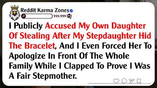 I Publicly Accused My Own Daughter Of Stealing After My Stepdaughter Hid The Bracelet, And I Even...
