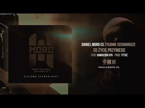 Daniel MORO CS ft  Dawidzior HTA - CO ŻYCIE PRZYNIESIE  Prod  Tytuz