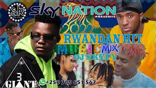 2022 Rwandan Hit Music Mix By Dj Skypy Ft Bruce Melodie , The Ben Okkamah Kenny Sol Juno kizigenza..