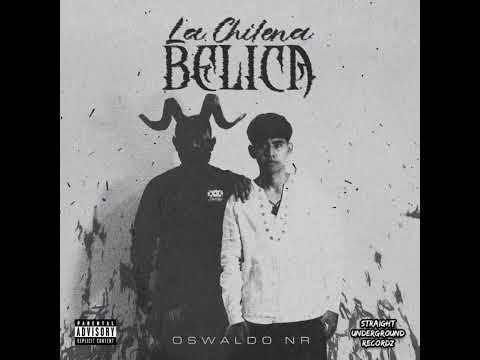 Oswaldo Nr - La Chilena Belica (2024)
