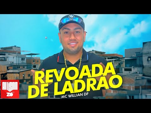 MC William DF - Revoada de Ladrão (Mateus BSB)