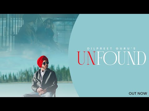 UNFOUND (Official Video) Dilpreet Guru | Freshy | Latest Punjabi Songs 2026
