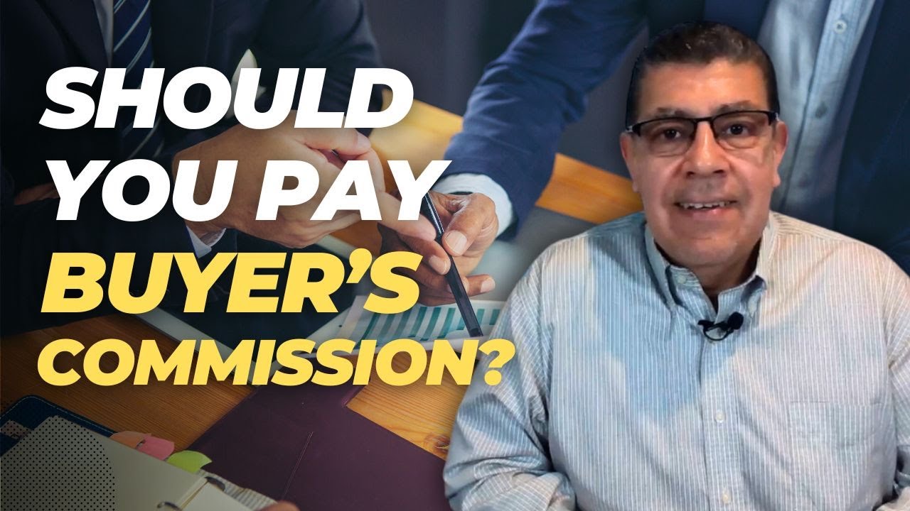 Do You Still Need To Pay Buyer’s Agents’ Commissions?