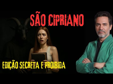 The FORBIDDEN edition of the BOOK of SAINT CYPRIAN: Stories never REVEALED