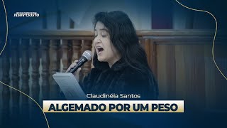 Algemado por um Peso | Claudinéia Santos