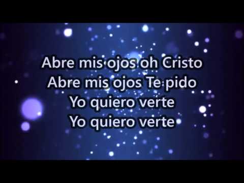 Abre mis ojos oh Cristo Danilo Montero con letra