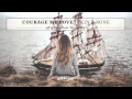 Courage My Love - Skin & Bone 