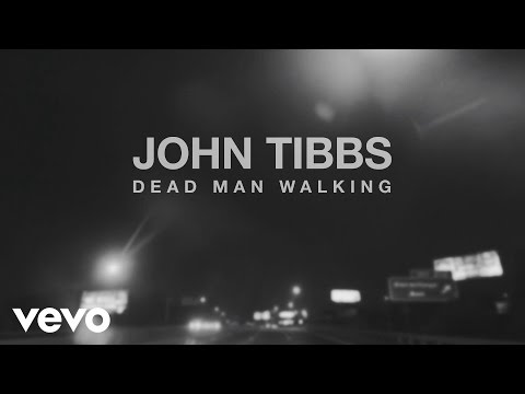 John Tibbs - Dead Man Walking (Official Lyric Video)